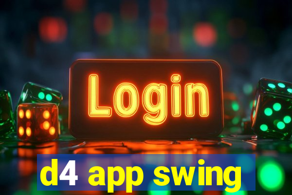 d4 app swing